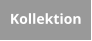 Kollektion